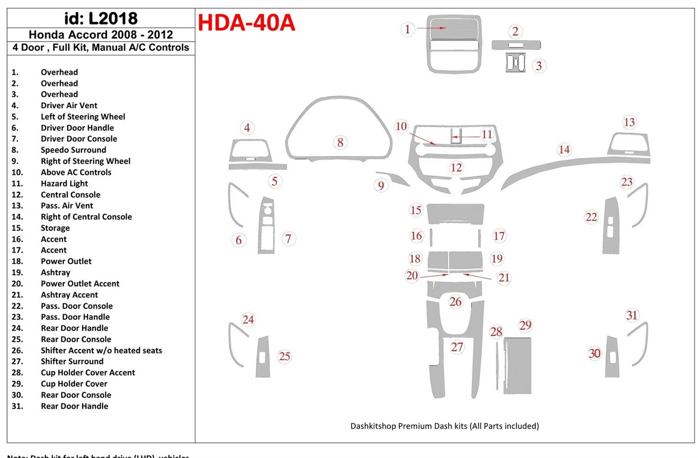 Honda Accord 2008-2012 Voll Satz, 4 Doors, Manual Gearbox AC Control BD innenausstattung armaturendekor cockpit dekor - 1- Cockp
