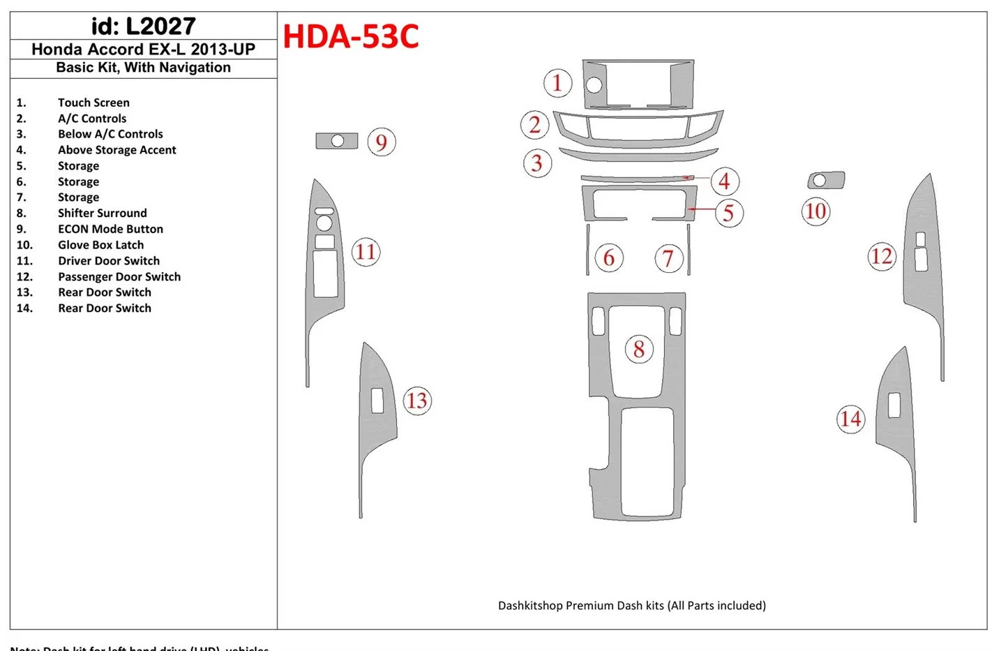 Honda Accord 2013-UP Basic Set, With NAVI BD Interieur Dashboard Bekleding Volhouder